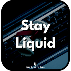 Stay Liquid